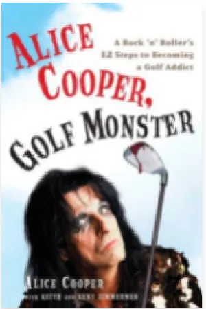 Alice Cooper, Golf Monster