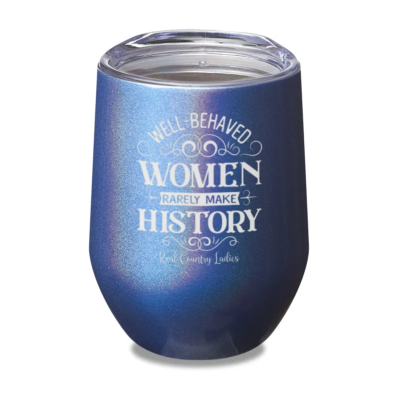 Well Behaved Women Laser Etched Tumbler